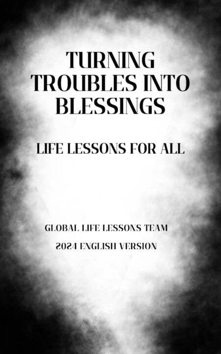 Turning Troubles into Blessings